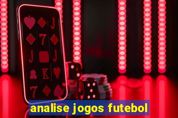 analise jogos futebol